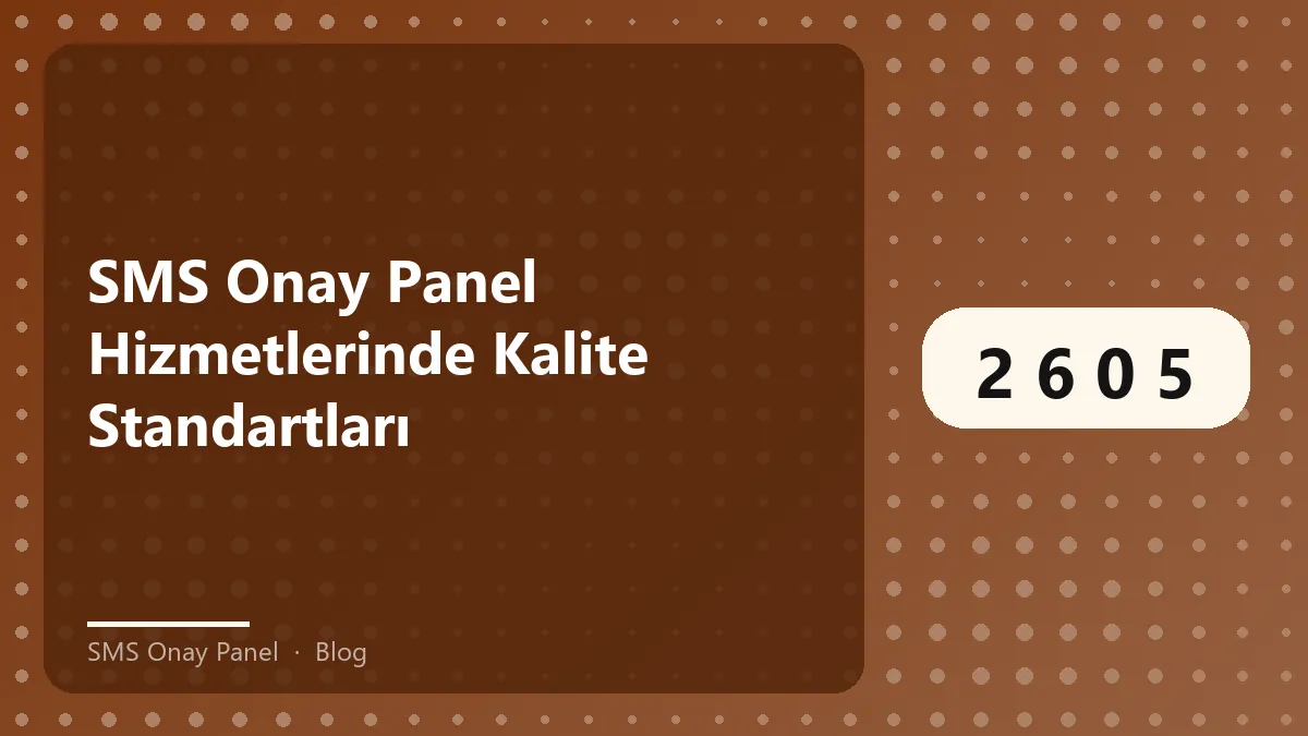 SMS onay panel hizmet kalitesi ile ilgili görsel açıklama