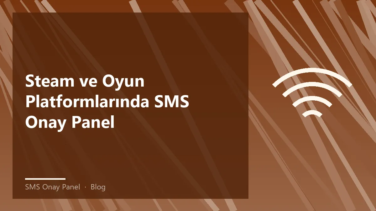 SMS onay panel ile oyun platformlarında hesap güvenliği sağlama